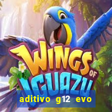 aditivo g12 evo ficha tecnica